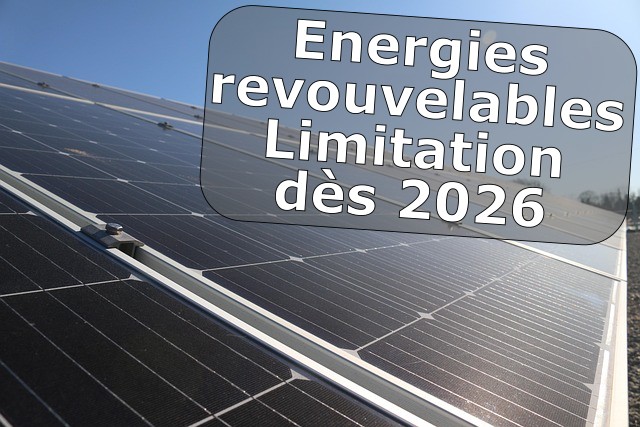 Photo Energies renouvelables Limitation dès 2026